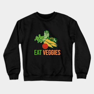 Eat Veggies Crewneck Sweatshirt